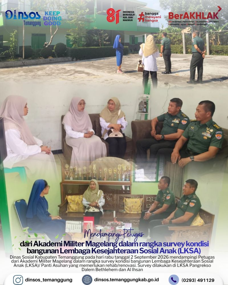 Dinas Sosial Kabupaten Temanggung mendampingi petugas dari Akademi Militer Magelang survey kondisi bangunan Lembaga Kesejahteraan Sosial Anak